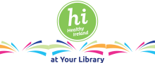 Healthy Ireland at your Library