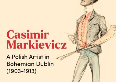 Casimir Markievicz, a Polish Artist in Bohemian Dublin, 1903-13 exhibition 