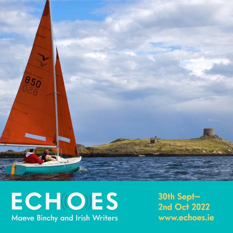 The Annual Echoes Maeve Binchy & Irish Writers Festival , Dalkey Co Dublin