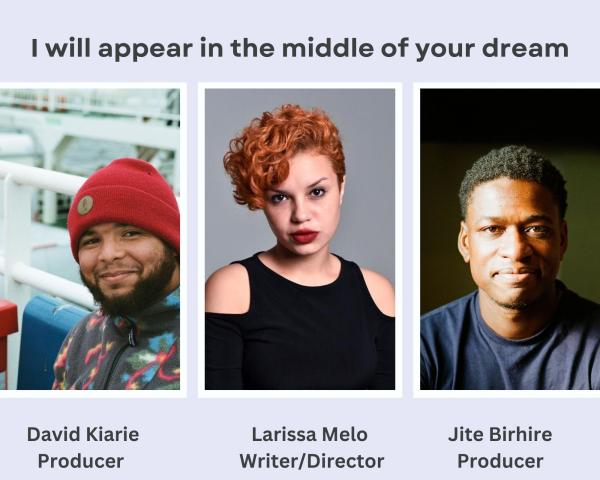 three photos of the I will appear in the middle of your dream project team