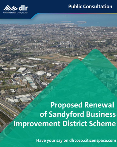 Proposed Renewal of Sandyford Business Improvement District Scheme